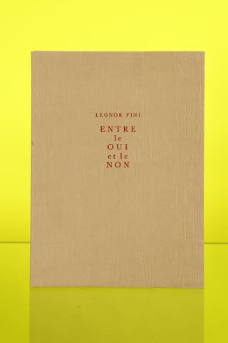 Léonor Fini (1907-1996) Entre le Oui et le Non