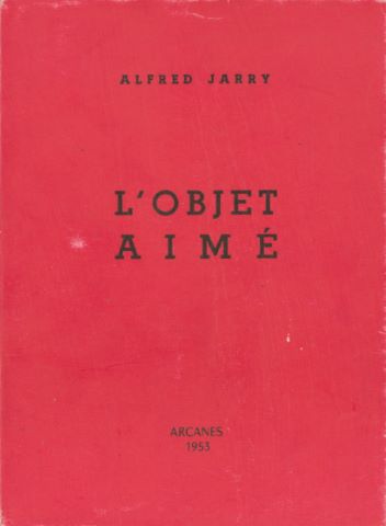 Alfred Jarry L’Objet aimé