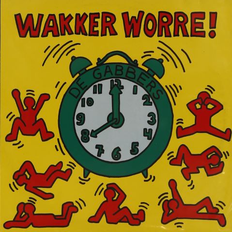 De Gabbers - Wakker Worre !