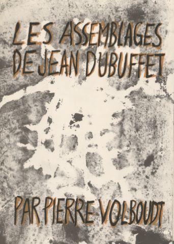 Les Assemblages de Jean Dubuffet. Signes, sols, sortes (texte de…