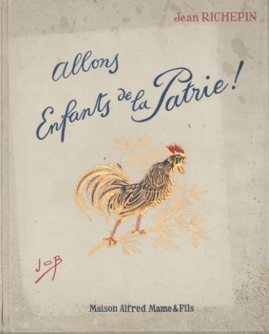 RICHEPIN (Jean) - Job Allons enfants de la patrie...