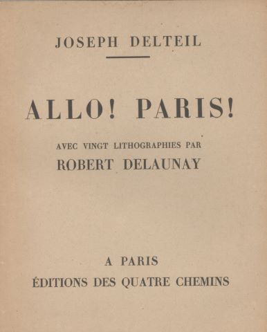 Allo ! Paris ! avec 20 lithographies par Robert Delaunay,…